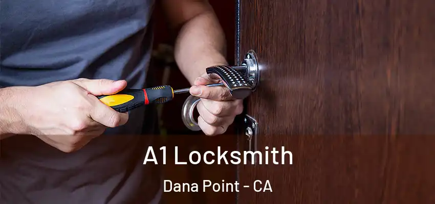  A1 Locksmith Dana Point - CA