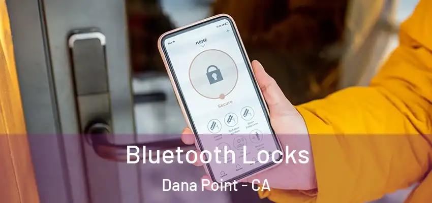  Bluetooth Locks Dana Point - CA