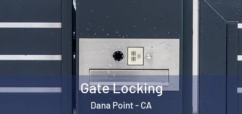  Gate Locking Dana Point - CA