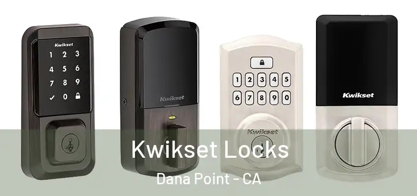  Kwikset Locks Dana Point - CA