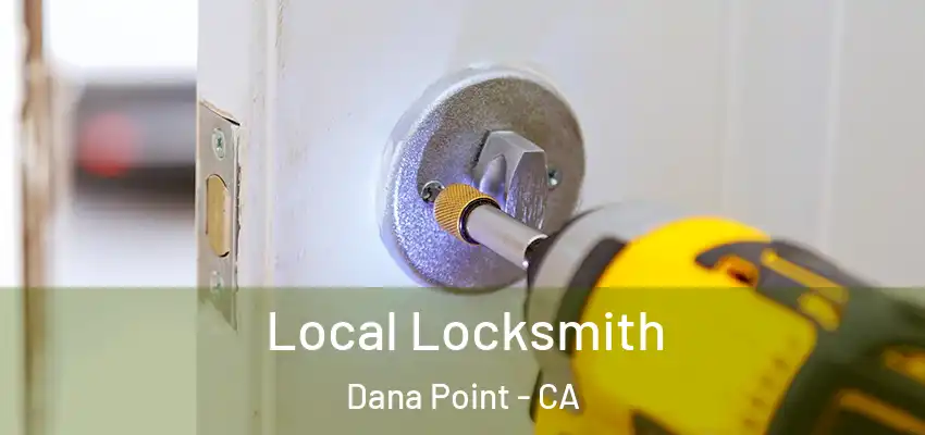  Local Locksmith Dana Point - CA