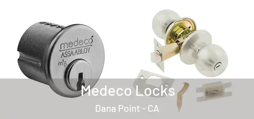  Medeco Locks Dana Point - CA