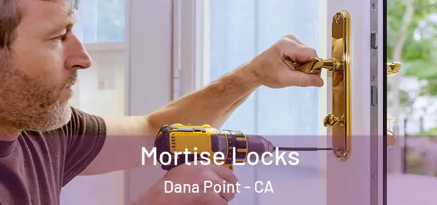  Mortise Locks Dana Point - CA