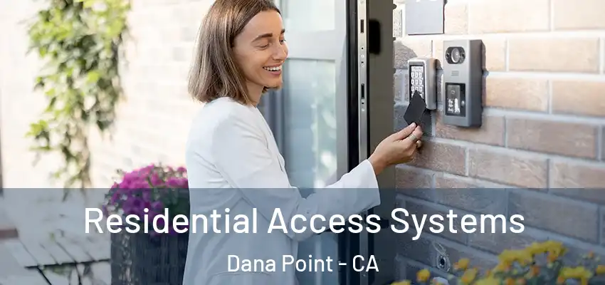  Residential Access Systems Dana Point - CA