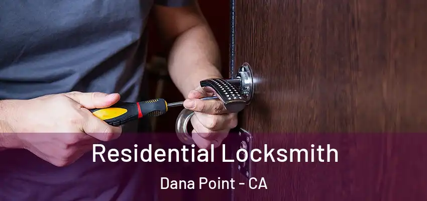 Residential Locksmith Dana Point - CA