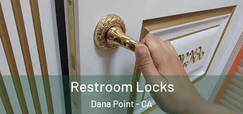  Restroom Locks Dana Point - CA