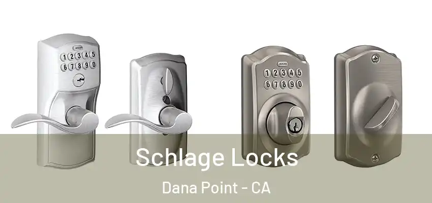  Schlage Locks Dana Point - CA