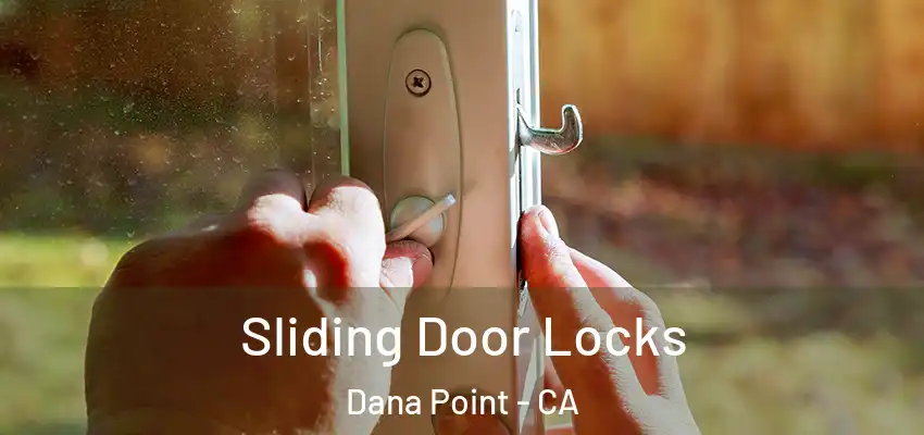  Sliding Door Locks Dana Point - CA
